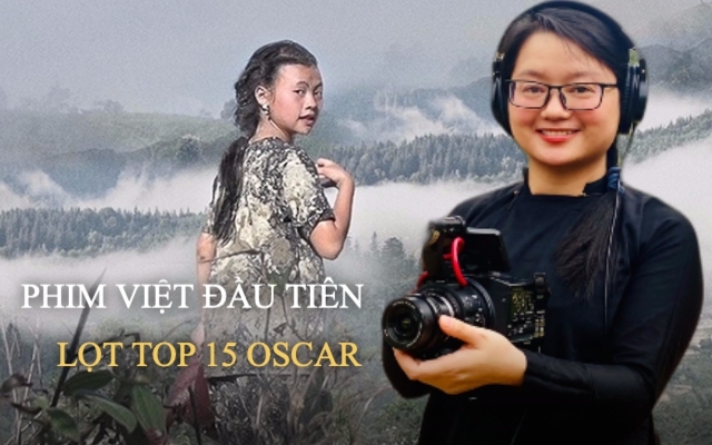 Nhân vật chính trong phim tài liệu Việt đầu tiên lọt top 15 Oscar bật mí bất ngờ về cuộc sống hiện tại