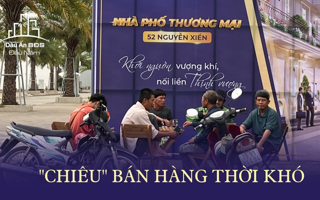 “Mánh” bán hàng thời khó của môi giới bất động sản