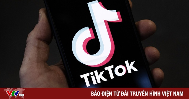 Việt Nam nằm trong top những nơi có người dùng TikTok nhiều nhất