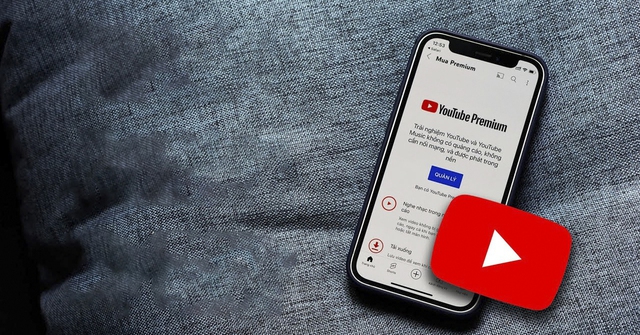 Cách đăng ký YouTube Premium tại Việt Nam để có giá hời, được miễn phí dùng thử