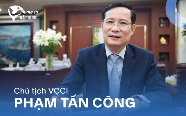 Chủ tịch VCCI Phạm Tấn Công: Không có đạo đức doanh nhân và văn hóa kinh doanh, doanh nghiệp sẽ sụp đổ thôi!
