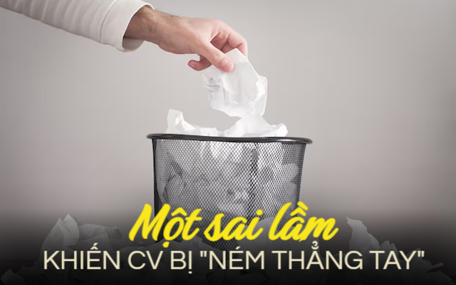 Nhà tuyển dụng gây tranh cãi khi phát ngôn: CV có yếu tố này sẽ bị ném luôn vào thùng rác - Sai lầm “nhớ đời” hay chỉ là sự ngớ ngẩn của công ty?