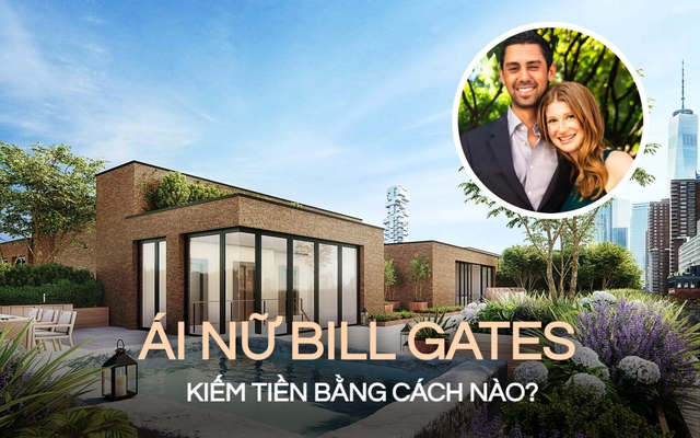 Mới tậu nhà 1.200 tỷ đồng, con gái Bill Gates kiếm tiền từ đâu?