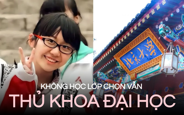 Không theo lớp chọn cao siêu, cô gái ‘lội ngược dòng’ trở thành thủ khoa Đại học, cả 2 trường top 1 Trung Quốc đều 'rộng cửa' chào mời