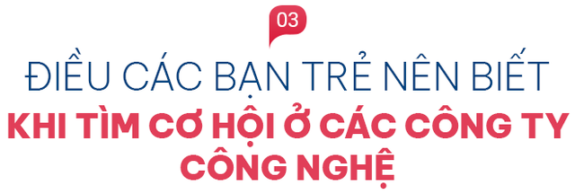 Chỉ 5 năm từ nhân viên trở thành Phó TGĐ TCT thuộc Tập đoàn công nghệ lớn nhất Việt Nam, ‘cận 9x’ tiết lộ thay đổi quan trọng nhất trong cuộc sống - Ảnh 6.