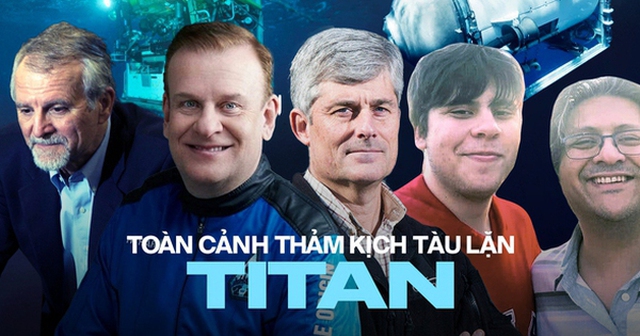 Toàn cảnh vụ tai nạn tàu lặn Titan: Cuộc dạo chơi nghiệt ngã cướp đi sinh mạng 5 nhà thám hiểm