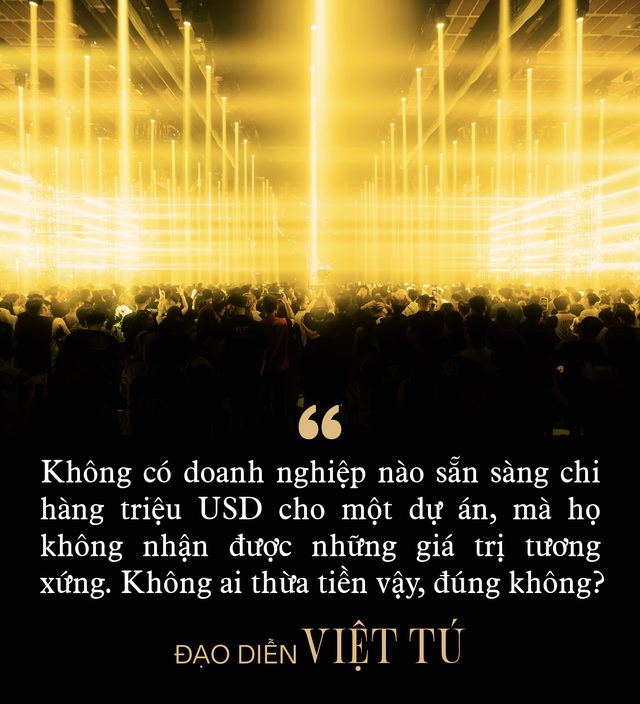 “Ông trùm” của những dự án giải trí triệu đô: “Dùng hàng trăm tỷ đồng của người ta mà lỗ hoài, không ai thừa tiền cho làm cả” - Ảnh 4.