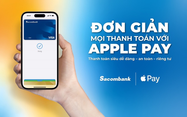 Sacombank giới thiệu Apple Pay phương thức thanh toán an toàn và riêng tư