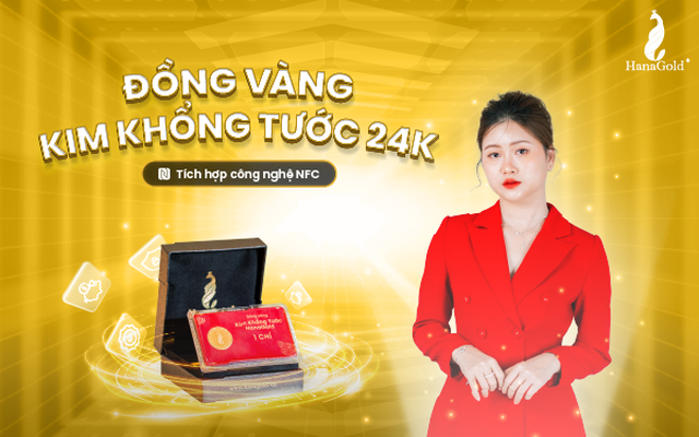 HanaGold công bố giải pháp định danh đồng vàng Kim Khổng Tước 24k