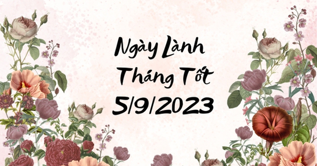 Xem ngày lành tháng tốt 5/9/2023: Xây dựng, động thổ, cải tạo nhà cửa đều tốt