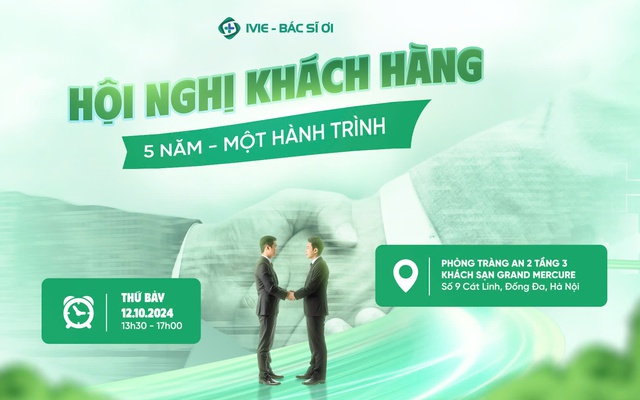 Hội nghị khách hàng 2024 và Kỷ niệm 5 năm thành lập IVIE - Bác sĩ ơi