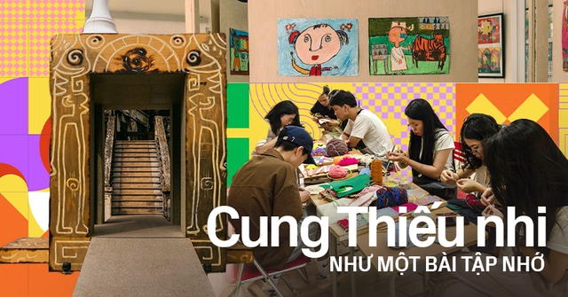 Cung Thiếu nhi Hà Nội "tô màu mới": Nhớ ơi là nhớ ký ức tuổi thơ, khám phá ngay kẻo bỏ lỡ