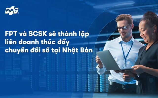 FPT và SCSK sẽ thành lập liên doanh thúc đẩy chuyển đổi số tại Nhật Bản