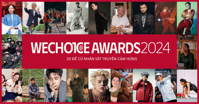 20 đề cử Nhân vật truyền cảm hứng của WeChoice Awards 2024: Những mảnh ghép làm nên niềm tự hào “Việt Nam tôi đó”