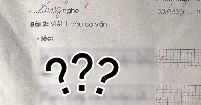 Học sinh lớp 1 đặt câu với vần iêc, cô giáo chấm đúng nhưng cấm tiệt: Lần sau không được đặt vậy nữa