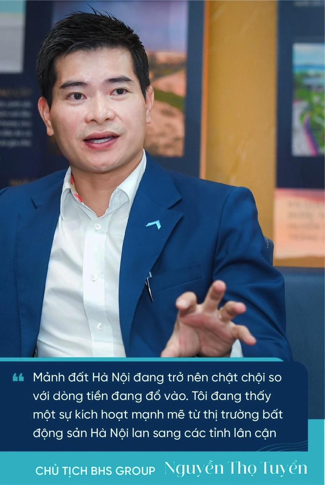 Chủ tịch BHS Group Nguyễn Thọ Tuyển: Dòng tiền lớn như một quả bom nguyên tử đang “hâm nóng” bất động sản Hà Nội, tiếp theo sẽ kích nổ hàng loạt khu vực- Ảnh 8.