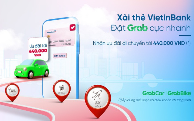 Ưu đãi Grab không giới hạn dành riêng cho các khách hàng VietinBank