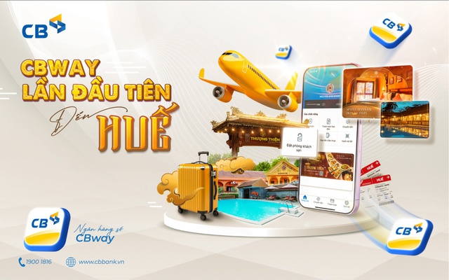 Ngân hàng Xây dựng (CB): Một chạm với ứng dụng CBway lần đầu đến Huế