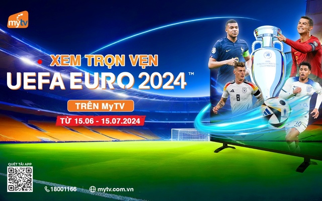 Xem trọn vẹn vòng chung kết Euro 2024 trên truyền hình MyTV