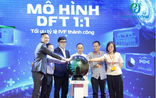 DFT 1:1 - Giải pháp đột phá trong điều trị IVF