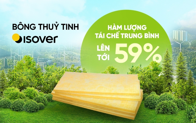 Tối ưu hiệu quả sử dụng năng lượng cho công trình với bông thủy tinh Saint-Gobain Isover