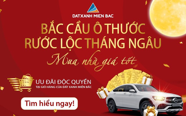 Đến Đất Xanh Miền Bắc mua nhà tháng ngâu, nhận ngay quà tiền tỷ