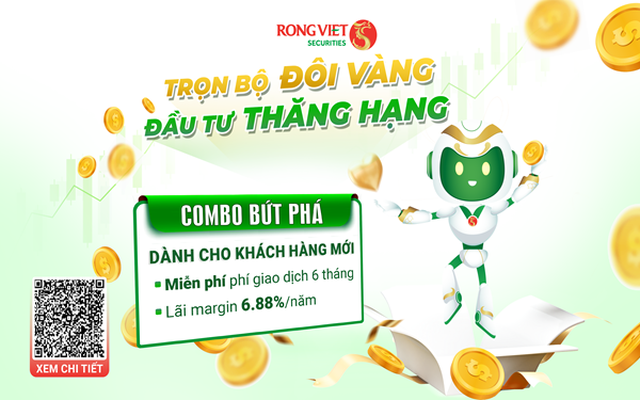 Đón sóng đầu tư 2025 với ưu đãi margin 6,88% và miễn phí giao dịch từ Rồng Việt