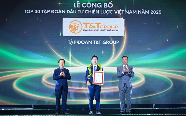 T&T Group được vinh danh Top 30 Tập đoàn đầu tư chiến lược Việt Nam