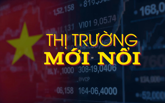 Hành trình chông gai, thành quả rực rỡ: Việt Nam tiến lên thị trường mới nổi sau thập kỷ chờ đợi