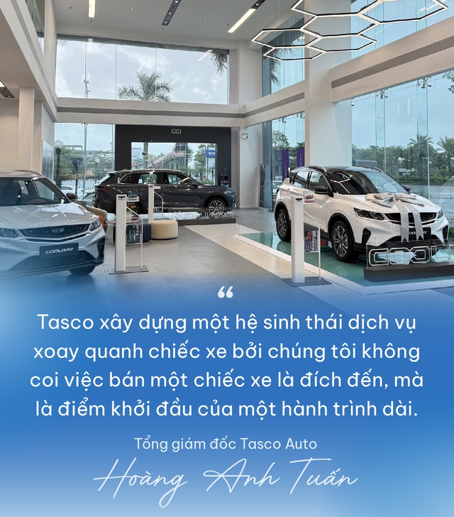 Tổng giám đốc Tasco Auto Hoàng Anh Tuấn: “Bắt tay Geely để bán xe Trung Quốc là tự nhận cái khó về mình, nhưng đáng để thử”- Ảnh 8. Tổng giám đốc Tasco Auto Hoàng Anh Tuấn: “Bắt tay Geely để bán xe Trung Quốc là tự nhận cái khó về mình, nhưng đáng để thử”- Ảnh 8.