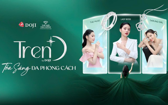 Phái đẹp tự tin tỏa sáng đa phong cách cùng TrenD by DOJI
