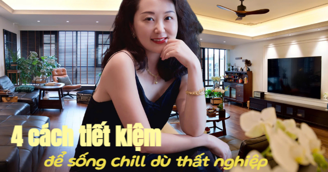 Khám phá lối sống chất lượng cao của người phụ nữ 45 tuổi thất nghiệp đã 2 năm: Bạn có "đu" được không? Khám phá lối sống chất lượng cao của người phụ nữ 45 tuổi thất nghiệp đã 2 năm: Bạn có "đu" được không?