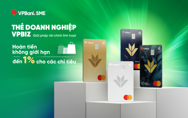 Hoàn tiền không giới hạn - VPBank thu hút doanh nghiệp mở thẻ thanh toán Hoàn tiền không giới hạn - VPBank thu hút doanh nghiệp mở thẻ thanh toán