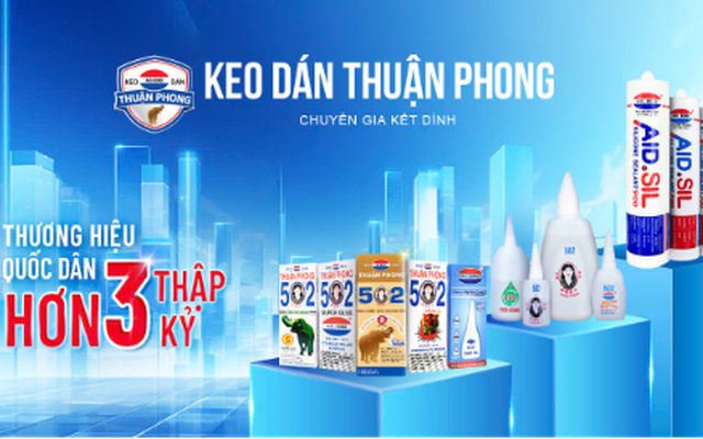 Thuận Phong - Thương hiệu keo dán đồng hành cùng người Việt Thuận Phong - Thương hiệu keo dán đồng hành cùng người Việt