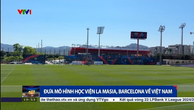 ThaiGroup muốn bắt tay Barcelona xây lò đào tạo bóng đá La Masia nơi 'sản sinh' Lionel Messi: Quy mô 90ha, 20 sân tại Ninh Bình ThaiGroup muốn bắt tay Barcelona xây lò đào tạo bóng đá La Masia nơi 'sản sinh' Lionel Messi: Quy mô 90ha, 20 sân tại Ninh Bình