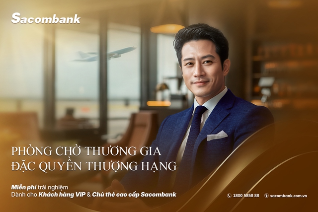 Sacombank nâng tầm trải nghiệm với hệ thống phòng chờ thương gia mở rộng- Ảnh 1. Sacombank nâng tầm trải nghiệm với hệ thống phòng chờ thương gia mở rộng- Ảnh 1.