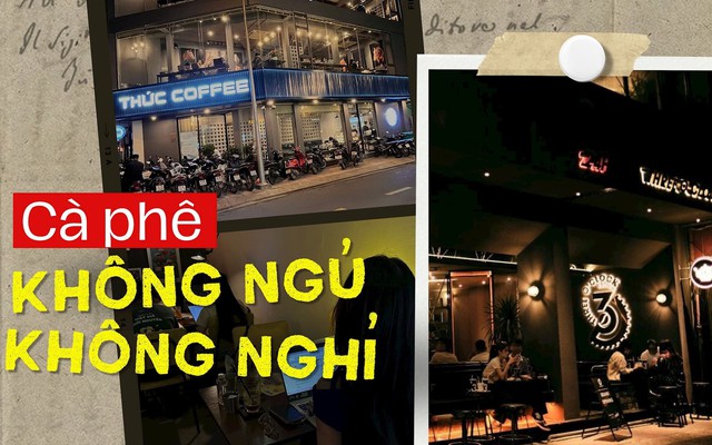 "Mỏ vàng" mới giữa thị trường F&B nghìn tỷ: Khi các thương hiệu cà phê không ngủ, không nghỉ, xuyên đêm chiều lòng "thượng đế" "Mỏ vàng" mới giữa thị trường F&B nghìn tỷ: Khi các thương hiệu cà phê không ngủ, không nghỉ, xuyên đêm chiều lòng "thượng đế"