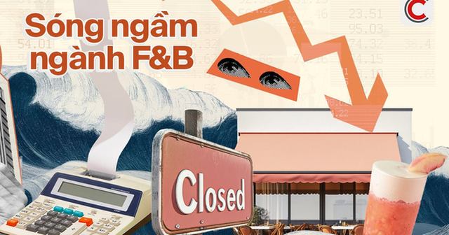 Sóng ngầm ngành F&B: Chi phí mặt bằng “ăn” hết lợi nhuận, nhiều chuỗi lớn dẹp tiệm Sóng ngầm ngành F&B: Chi phí mặt bằng “ăn” hết lợi nhuận, nhiều chuỗi lớn dẹp tiệm