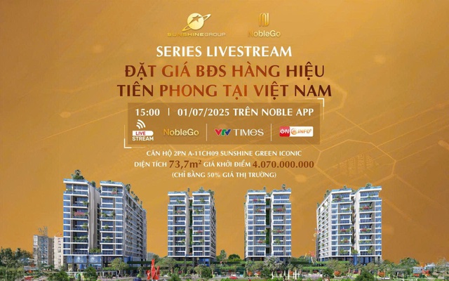 Sunshine Group livestream đặt giá căn hộ vào 1/7 chỉ với giá khởi điểm bằng 50% giá thị trường
