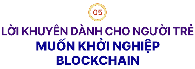 CEO Ninety Eight Nguyễn Thế Vinh kể chuyện 2 lần ‘phá sản’ và khởi nghiệp lần 3 tạo sản phẩm blockchain Top 5 thế giới- Ảnh 16.