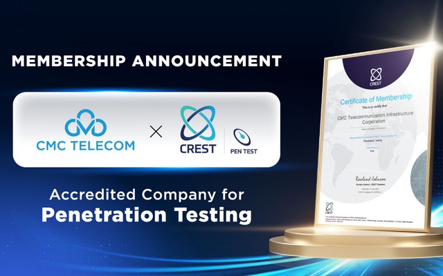 Đạt chứng chỉ CREST cho dịch vụ Pentest, CMC Telecom trở thành thành viên CREST
