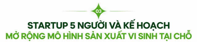 Chuyện vô lý sau một chiếc can nhựa: CEO SN1992 từ Mỹ về Việt Nam tìm thấy cơ hội làm ăn trong ngành 4,6 tỷ USD  - Ảnh 3.