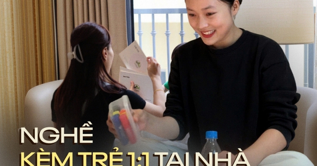 Bên trong nghề kèm trẻ 1:1 tại nhà thu nhập 20 triệu/tháng ở Việt Nam: Không chỉ dành cho con nhà giàu, thử thách lớn nhất là gì?