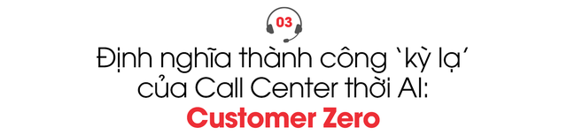 Cuộc lột xác của Call Center quyền lực nhất Việt Nam: Từ 'nghề nghe mắng' đến công ty dùng AI quản trị trải nghiệm khách hàng doanh thu nghìn tỷ- Ảnh 6. Cuộc lột xác của Call Center quyền lực nhất Việt Nam: Từ 'nghề nghe mắng' đến công ty dùng AI quản trị trải nghiệm khách hàng doanh thu nghìn tỷ- Ảnh 6.