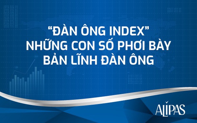 “Đàn ông index”: những chỉ số phơi bày bản lĩnh đàn ông