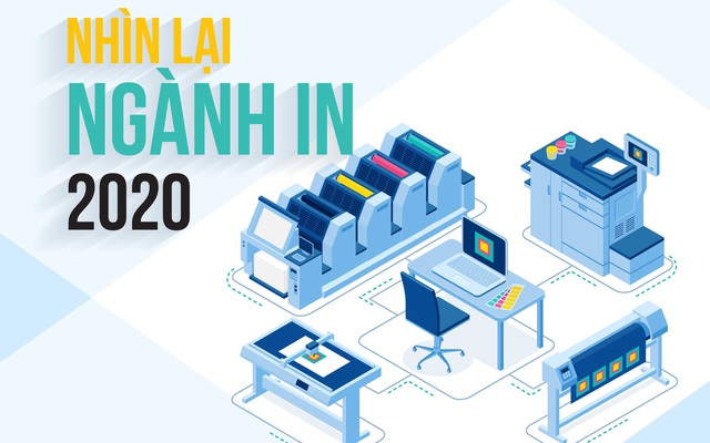 Nhìn lại ngành in 2020: bùng tiền, khách giảm nhưng đầy tiềm năng