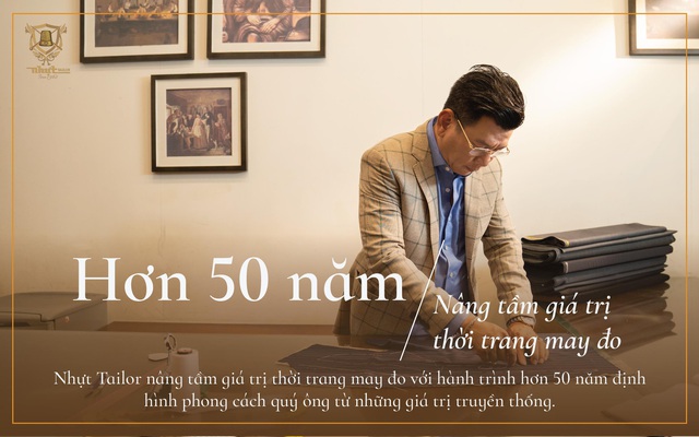 Nhà May Nhựt Tailor - Hơn 50 năm nâng tầm giá trị thời trang may đo