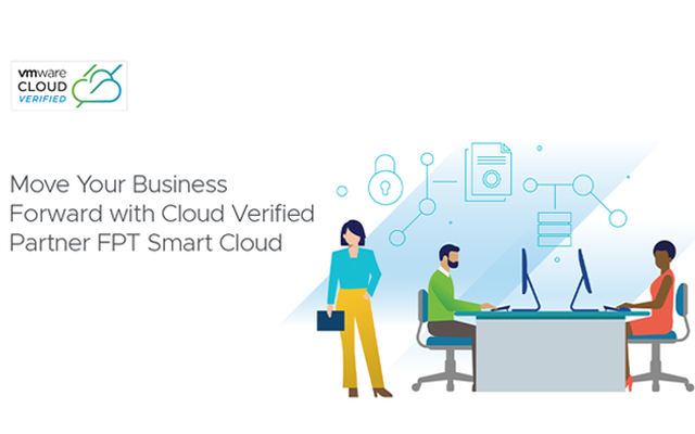 FPT Smart Cloud - Đối tác triển khai dịch vụ đám mây được chứng nhận của VMware