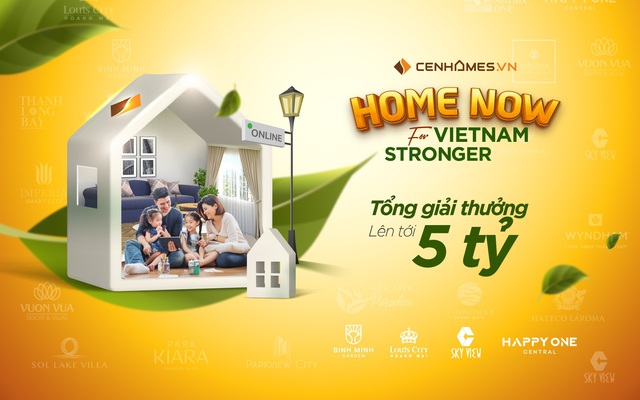 “Home now for Vietnam Stronger” – Điểm đến của mọi nhu cầu bất động sản