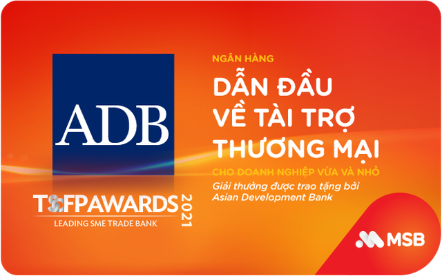 MSB nhận giải thưởng quốc tế uy tín về tài trợ thương mại cho doanh nghiệp SME